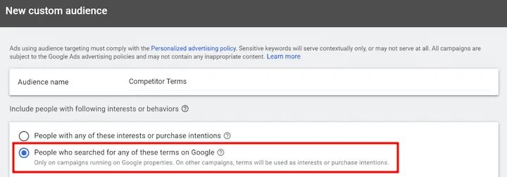 Google Ads custom audience setup showing 'People who searched for any of these terms on Google' selected to target competitors' audience.