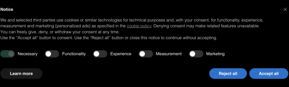 cookie consent banner with multiple cookie categories including necessary, functionality, experience, measurement, and marketing. the banner highlights the need for user consent in data tracking, reflecting the shift in privacy standards and the death of third-party cookies. buttons for ‘accept all’ and ‘reject all’ provide clear user choices, signalling a move towards more privacy-friendly browsing.